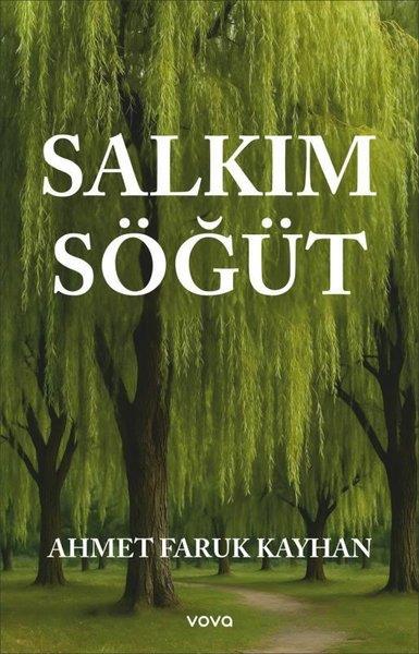 Ahmet Faruk KayhanTürk ŞiiriSalkım Söğüt