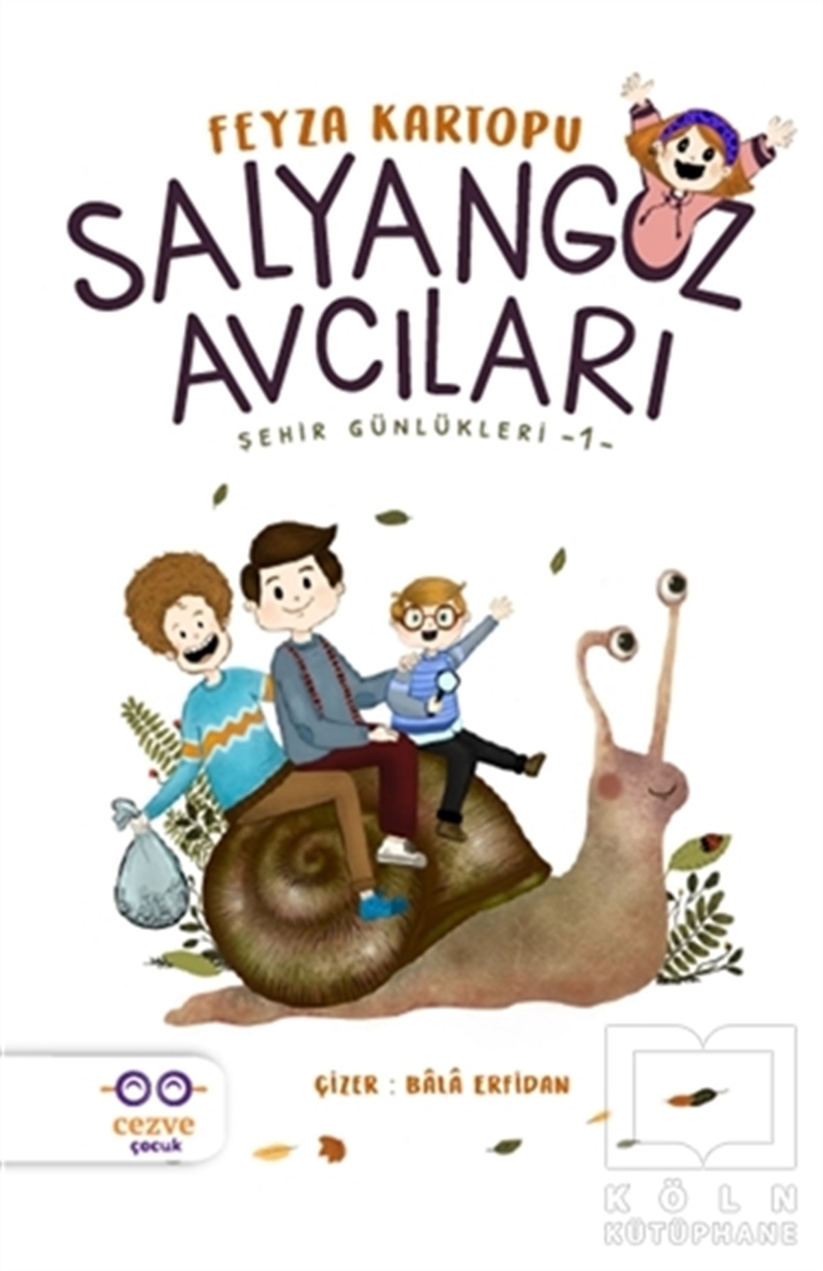 Feyza KartopuHikayelerSalyangoz Avcıları - Şehir Günlükleri 1