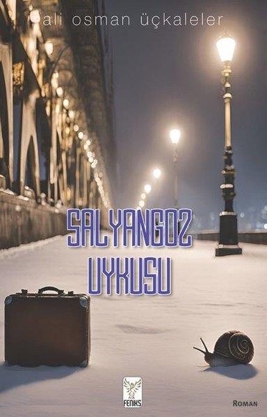Ali Osman ÜçkalelerTürk RomaniSalyangoz Uykusu