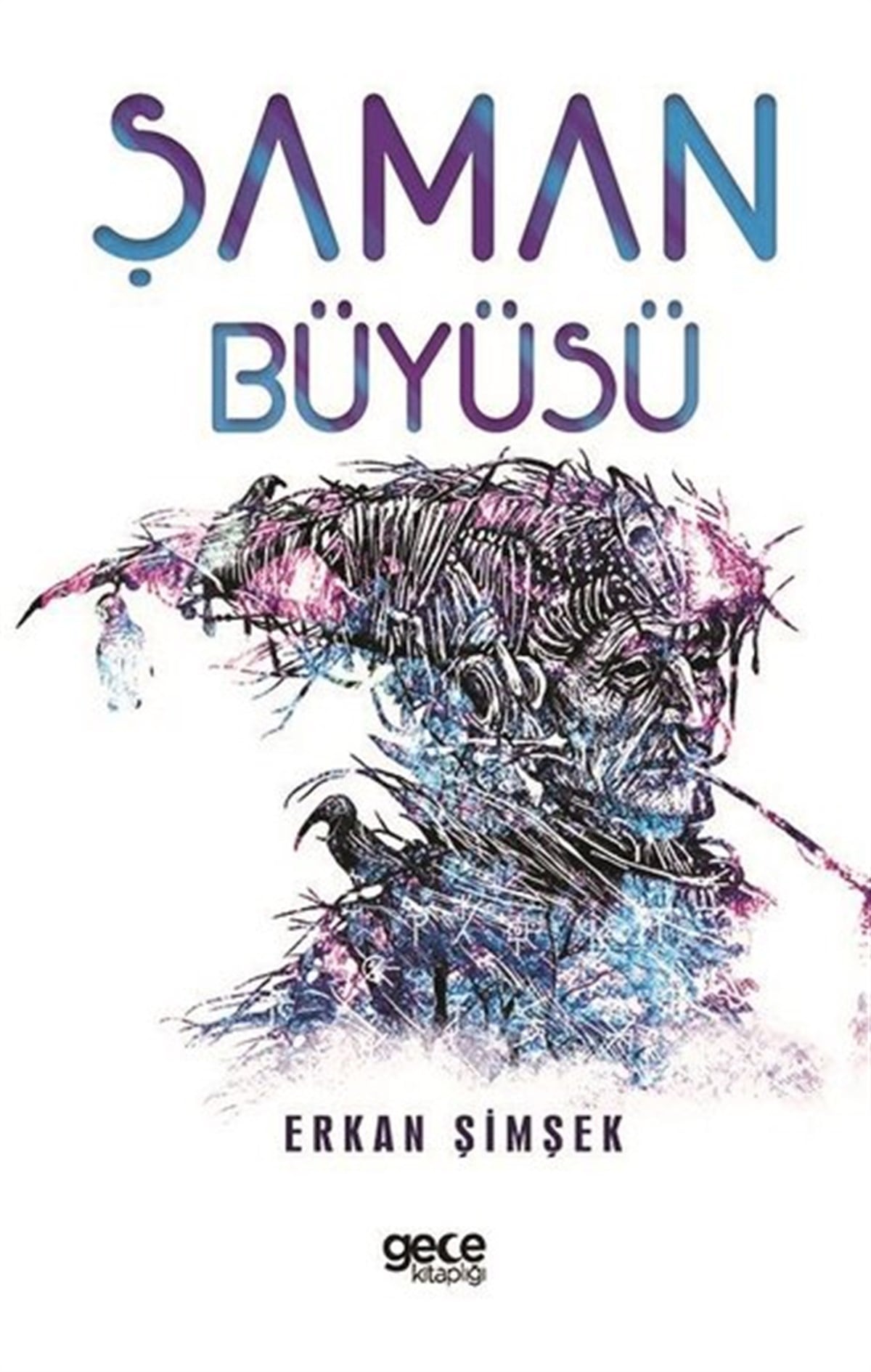 Erkan ŞimşekFantastik Kitaplar & Fantastik RomanlarŞaman Büyüsü