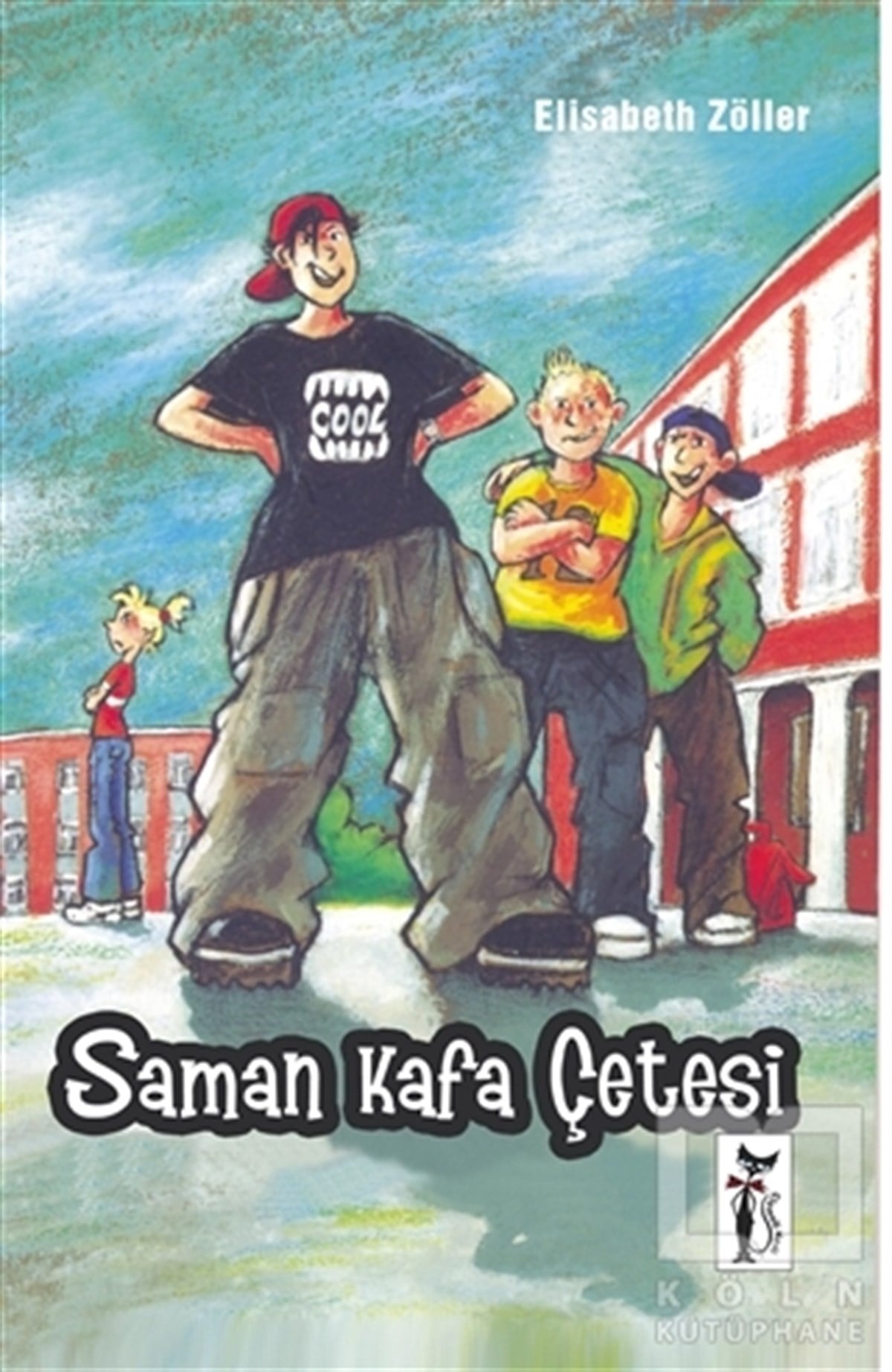 Elisabeth ZöllerRoman-ÖyküSaman Kafa Çetesi