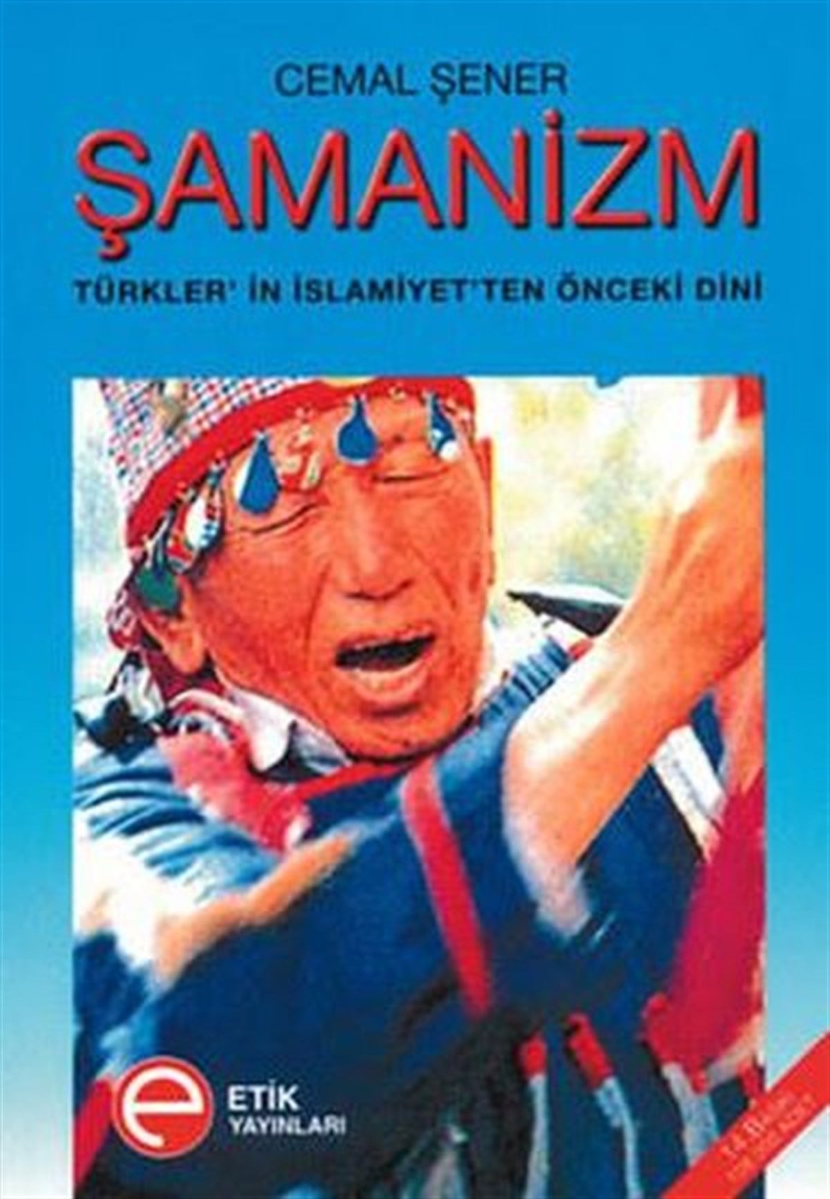 Cemal ŞenerDiger SanatlarŞamanizm - Türkler'in İslamiyetten Önceki Dini