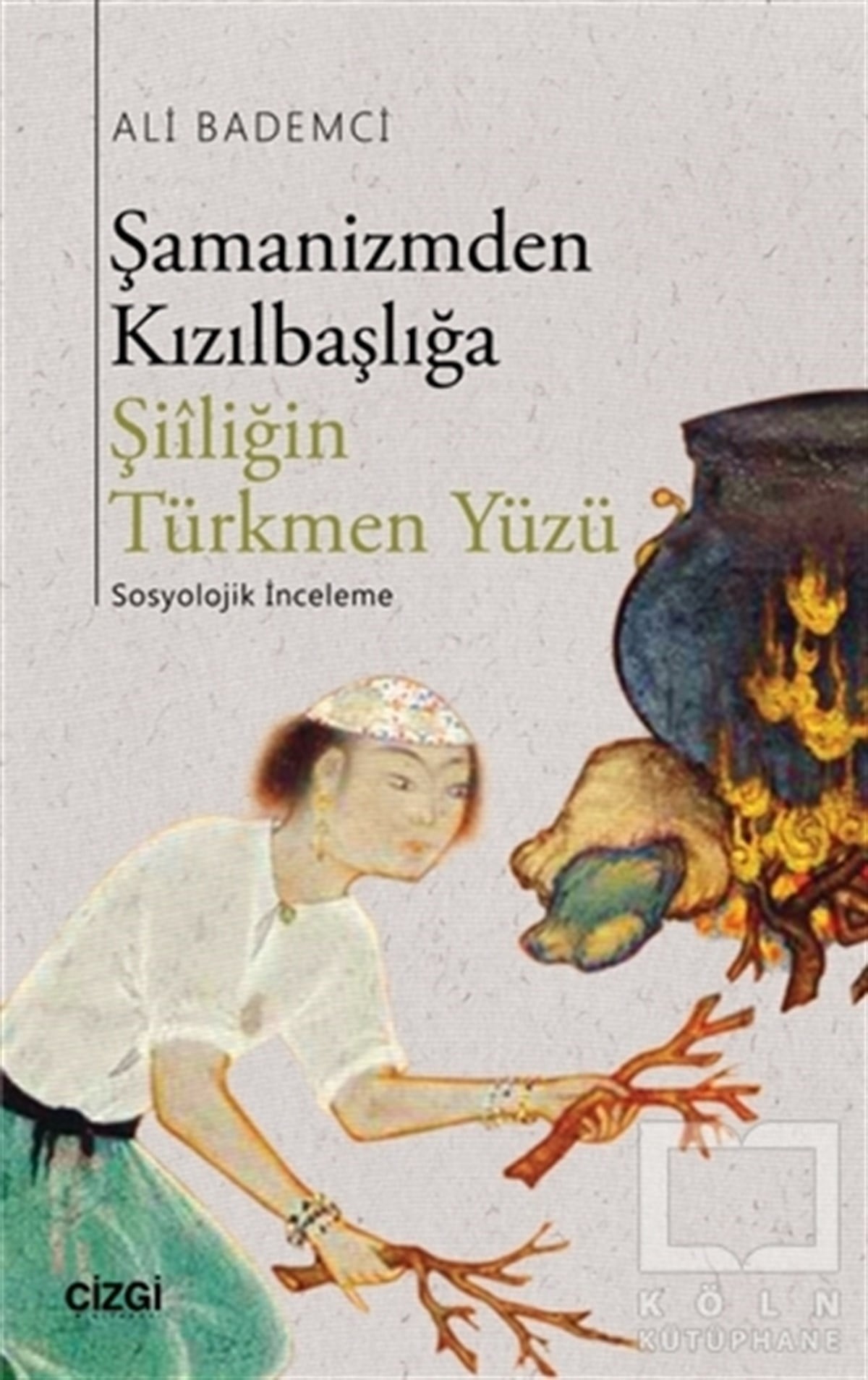 Ali BademciDiğerŞamanizmden Kızılbaşlığa