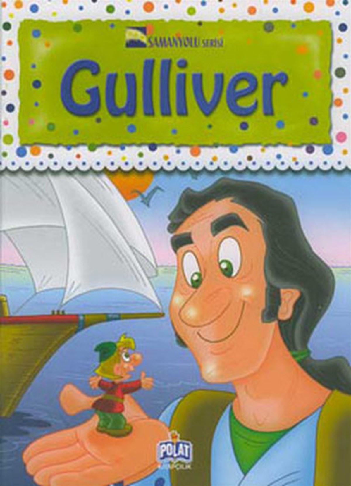 KolektifÇocuk Hikaye KitaplarıSamanyolu Serisi - Gulliver