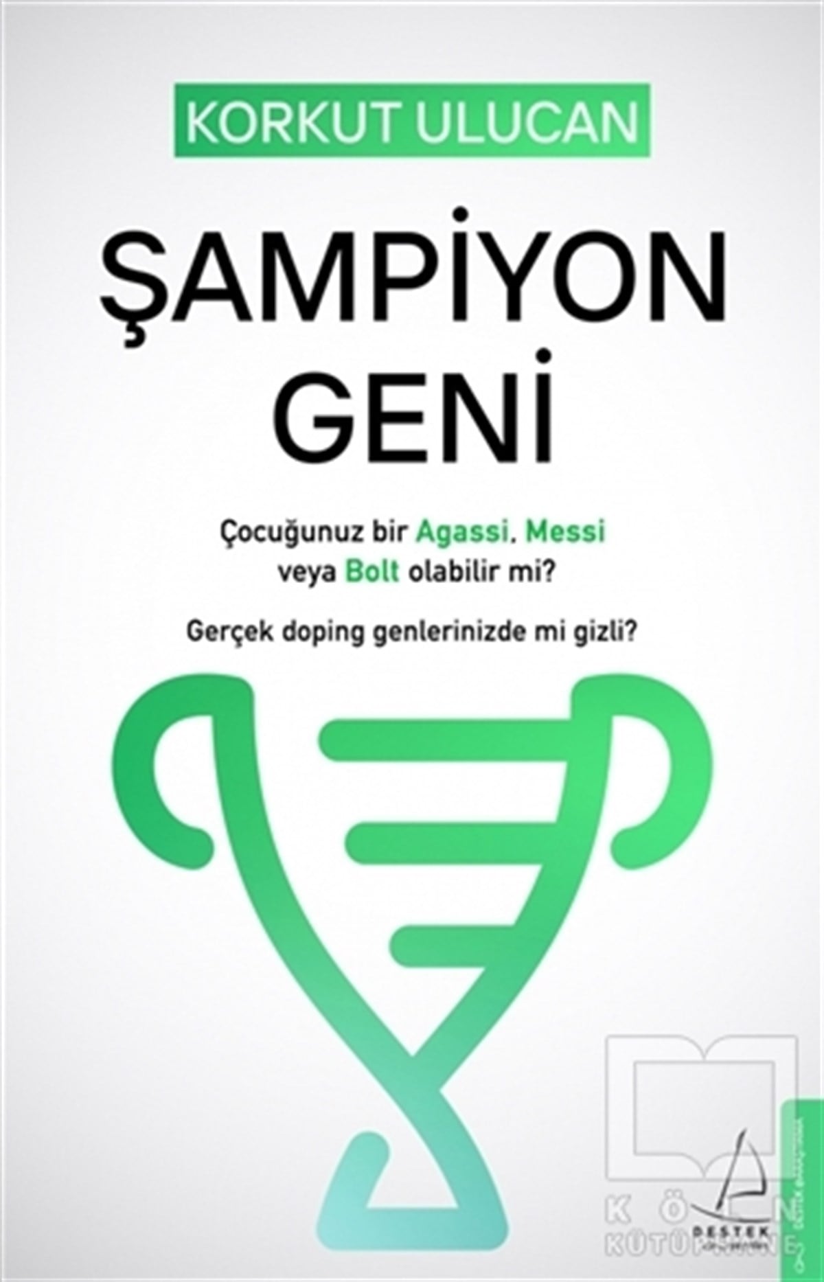 Korkut UlucanAile ve Çocuk KitaplarıŞampiyon Geni