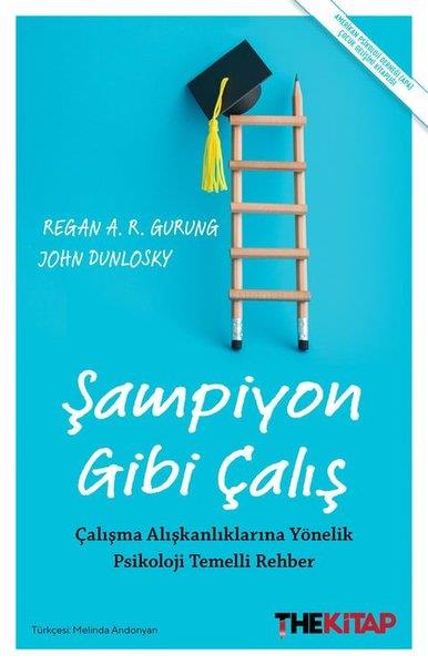 John DunloskyPsikoloji KitaplarıŞampiyon Gibi Çalış - Çalışma Alışkanlıklarına Yönelik Psikoloji Temelli Rehber