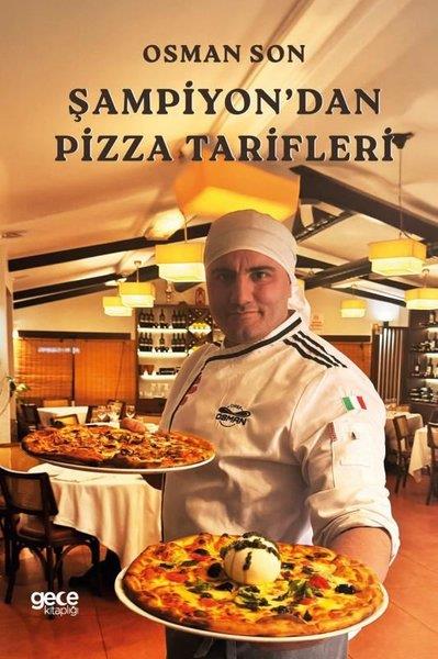 Osman SonGastronomiŞampiyon'dan Pizza Tarifleri