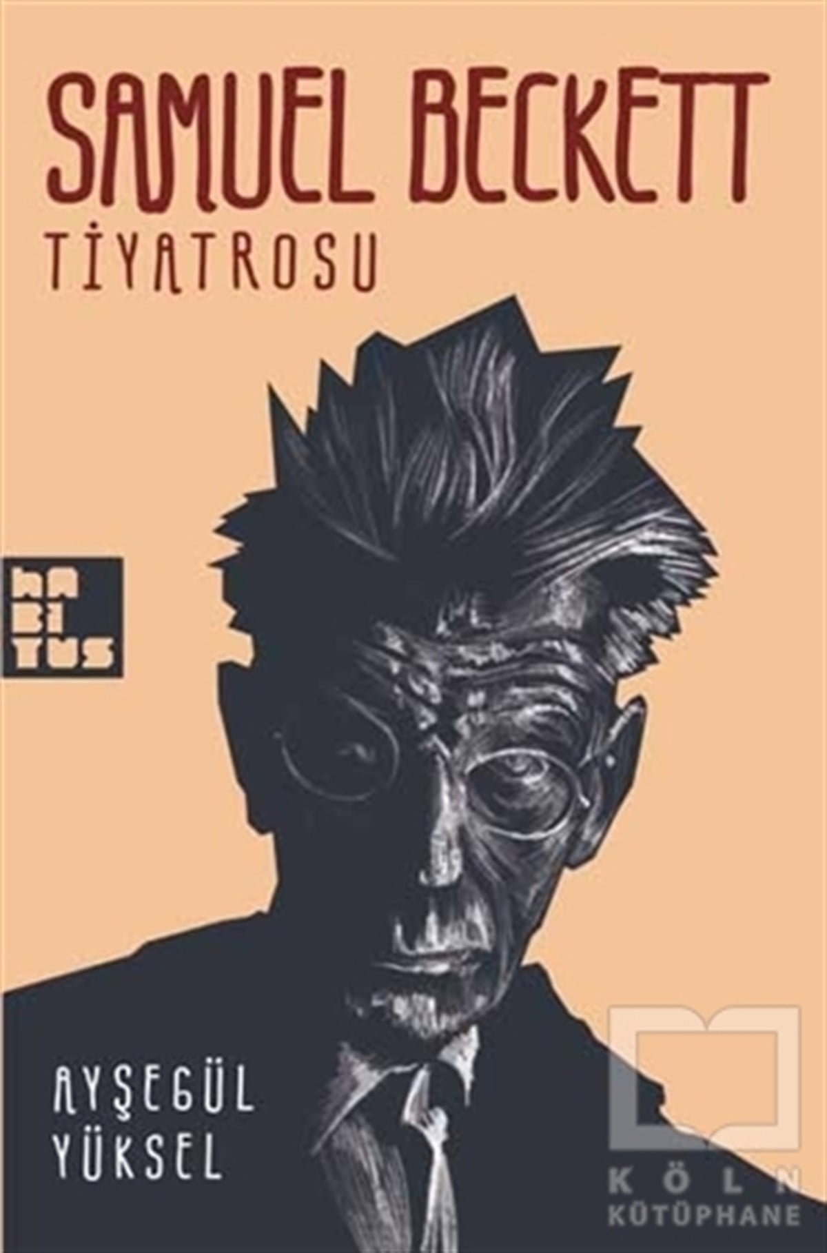 Ayşegül YükselSahne SanatlarıSamuel Beckett Tiyatrosu