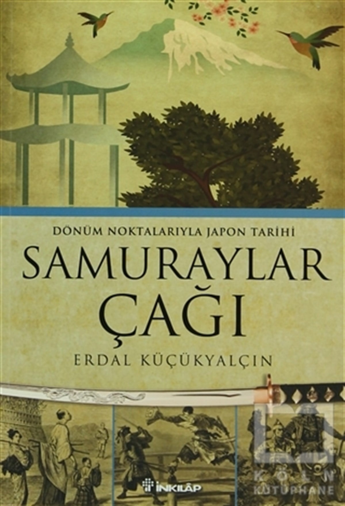 Erdal KüçükyalçınDünya TarihiSamuraylar Çağı