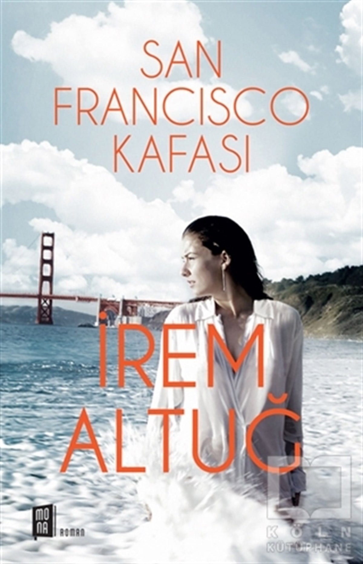 İrem AltuğTürkçe RomanlarSan Francisco Kafası