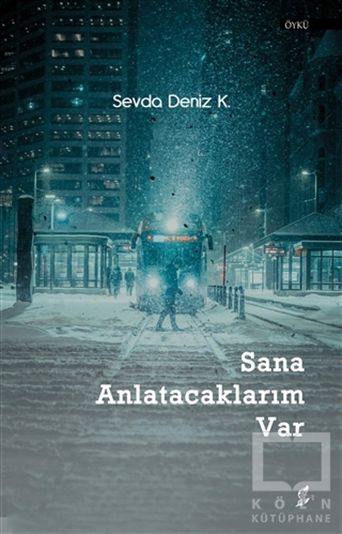 Sevda Deniz K.Hikaye (Öykü) KitaplarıSana Anlatacaklarım Var