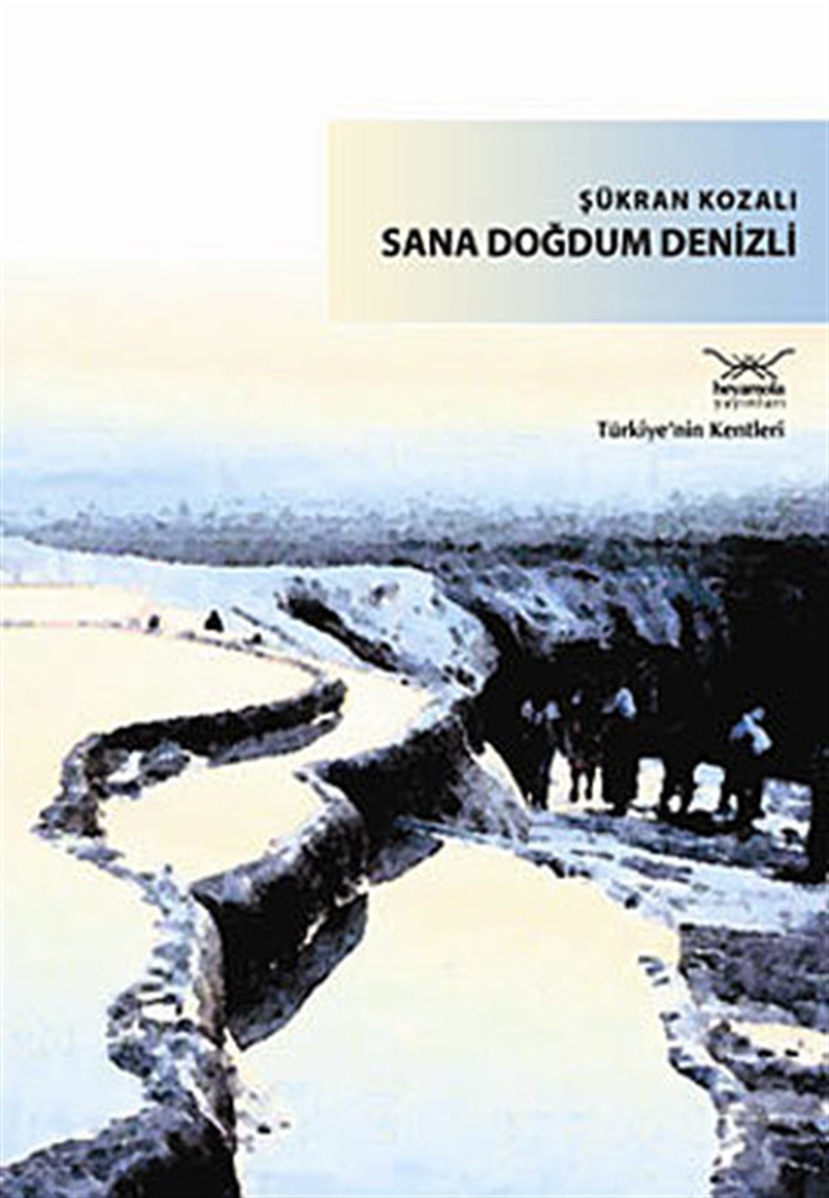 Şükran KozalıGezi Rehberi KitaplarıSana Doğdum Denizli
