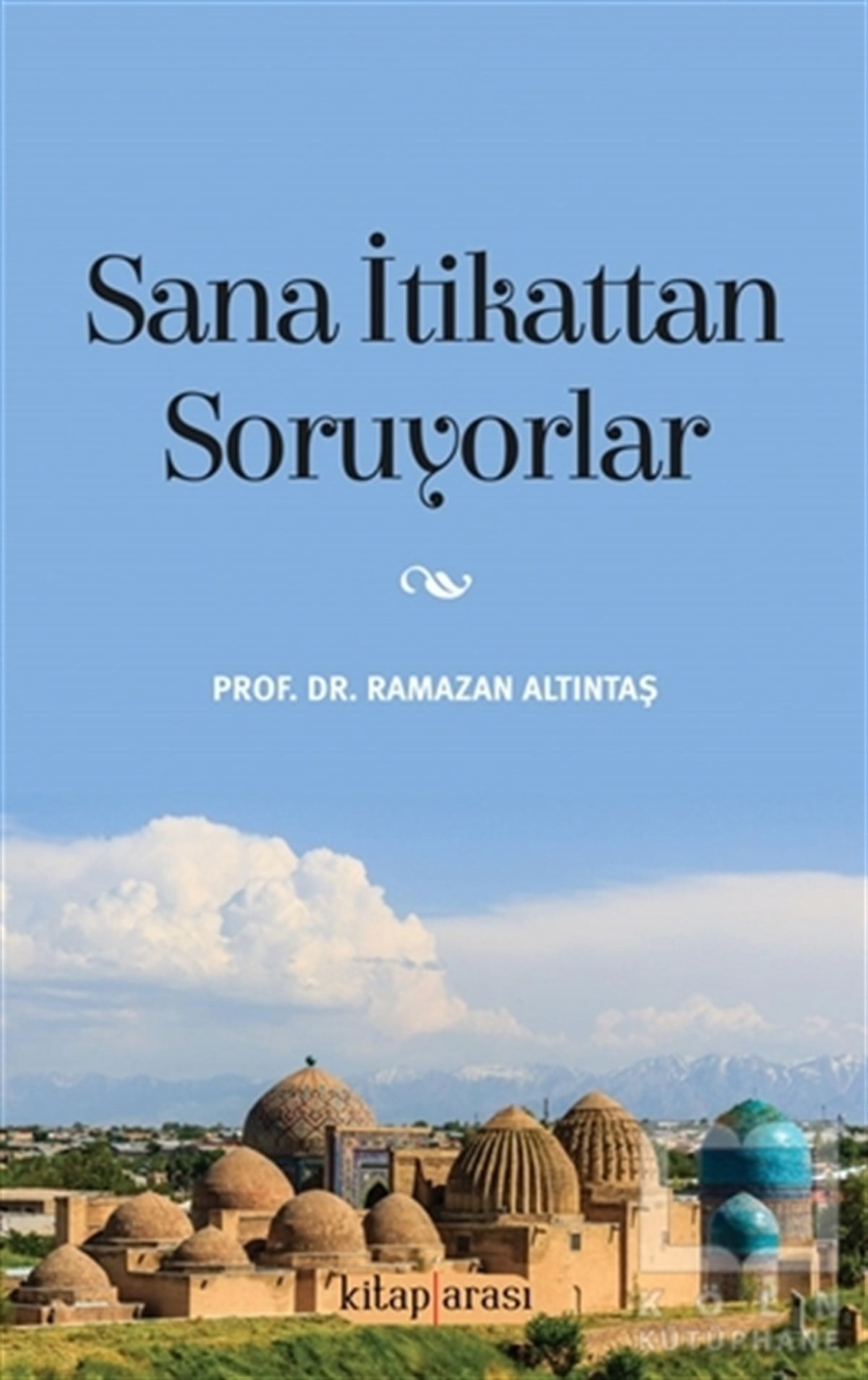 Recep BozyiğitAraştırma-İncelemeSana İtikattan Soruyorlar