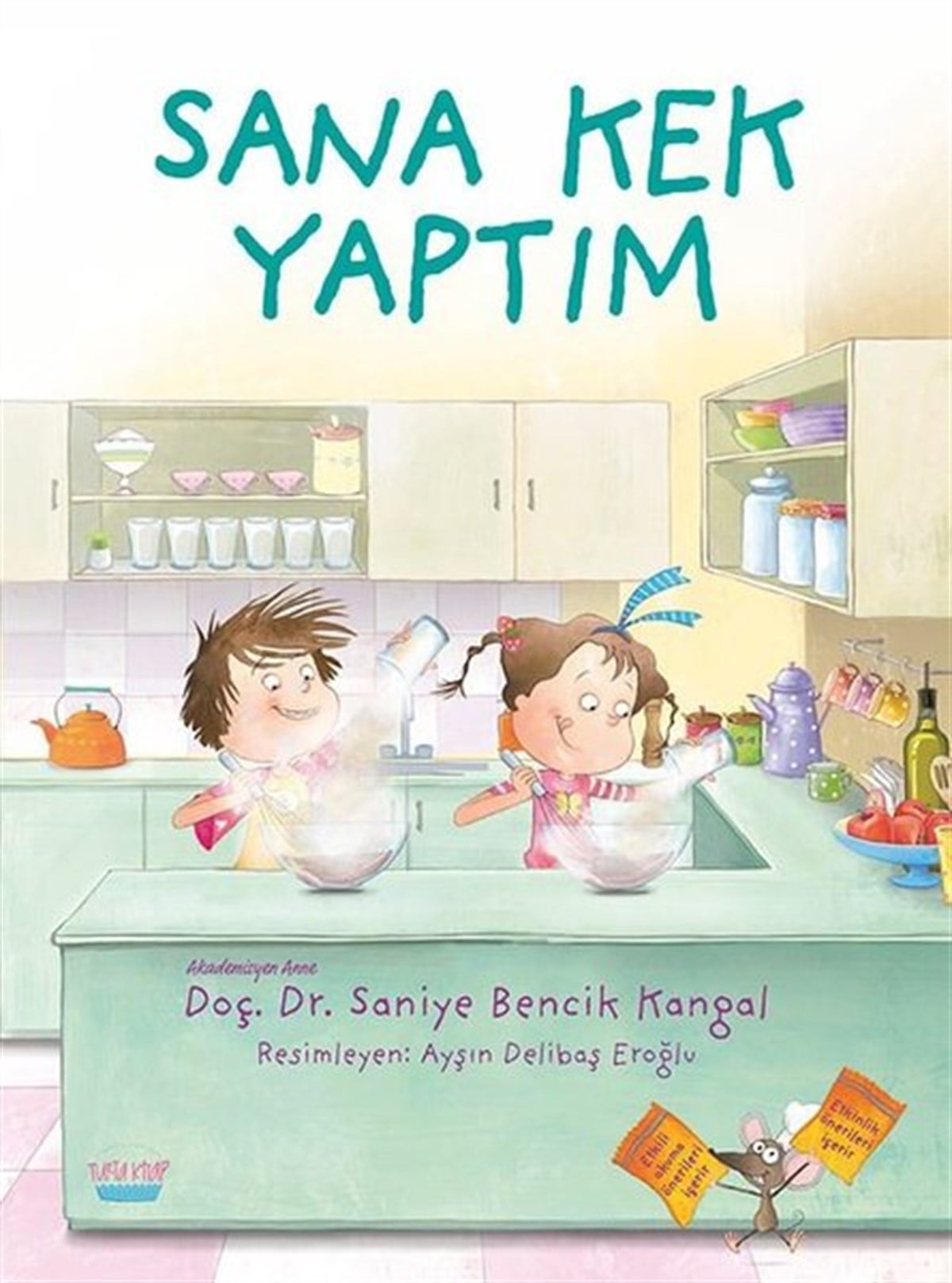 Saniye Bencik KangalEgitim Etkinlik KitaplariSana Kek Yaptım