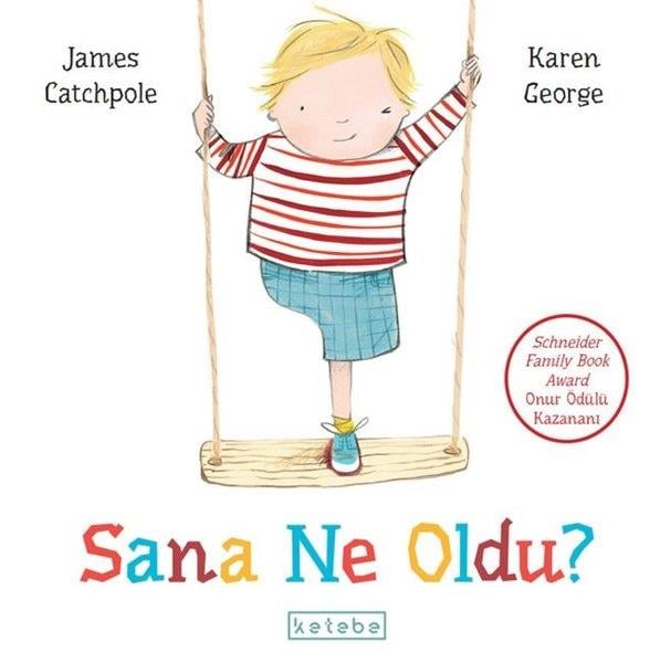 James CatchpoleEgitim Etkinlik KitaplariSana Ne Oldu?