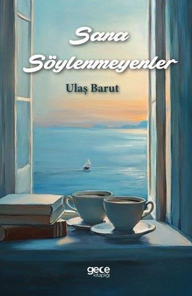 Ulaş BarutTürk ŞiiriSana Söylenmeyenler