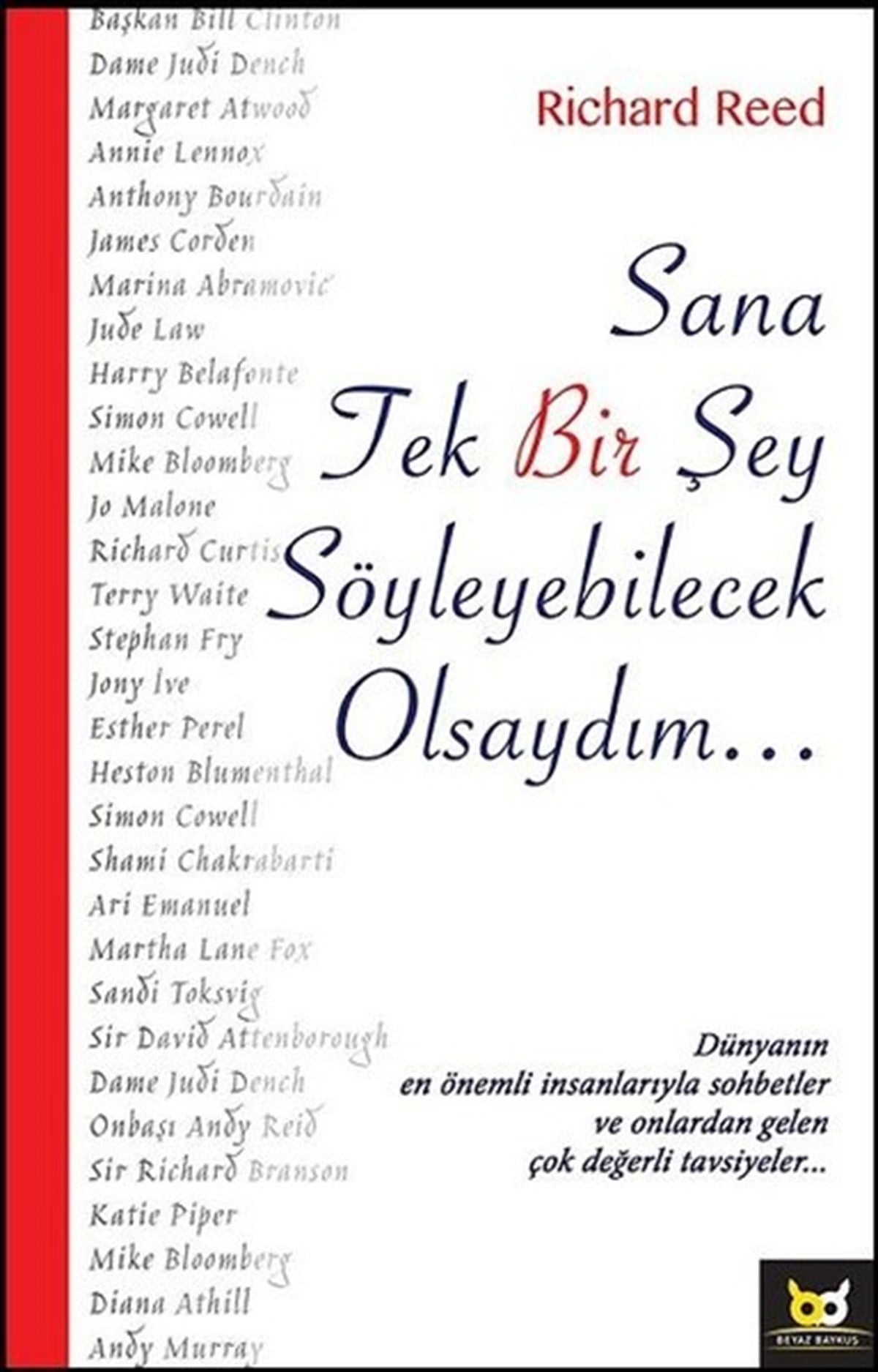 Richard ReedKişisel Gelişim KitaplarıSana Tek Bir Şey Söyleyebilcek Olsaydım