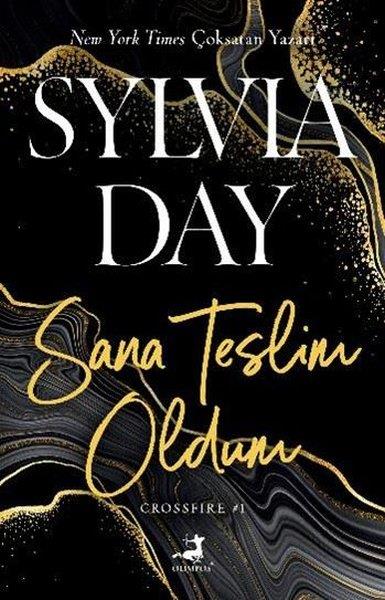 Sylvia DayAşk Kitapları & Aşk RomanlarıSana Teslim Oldum - Crossfire Cilt 1