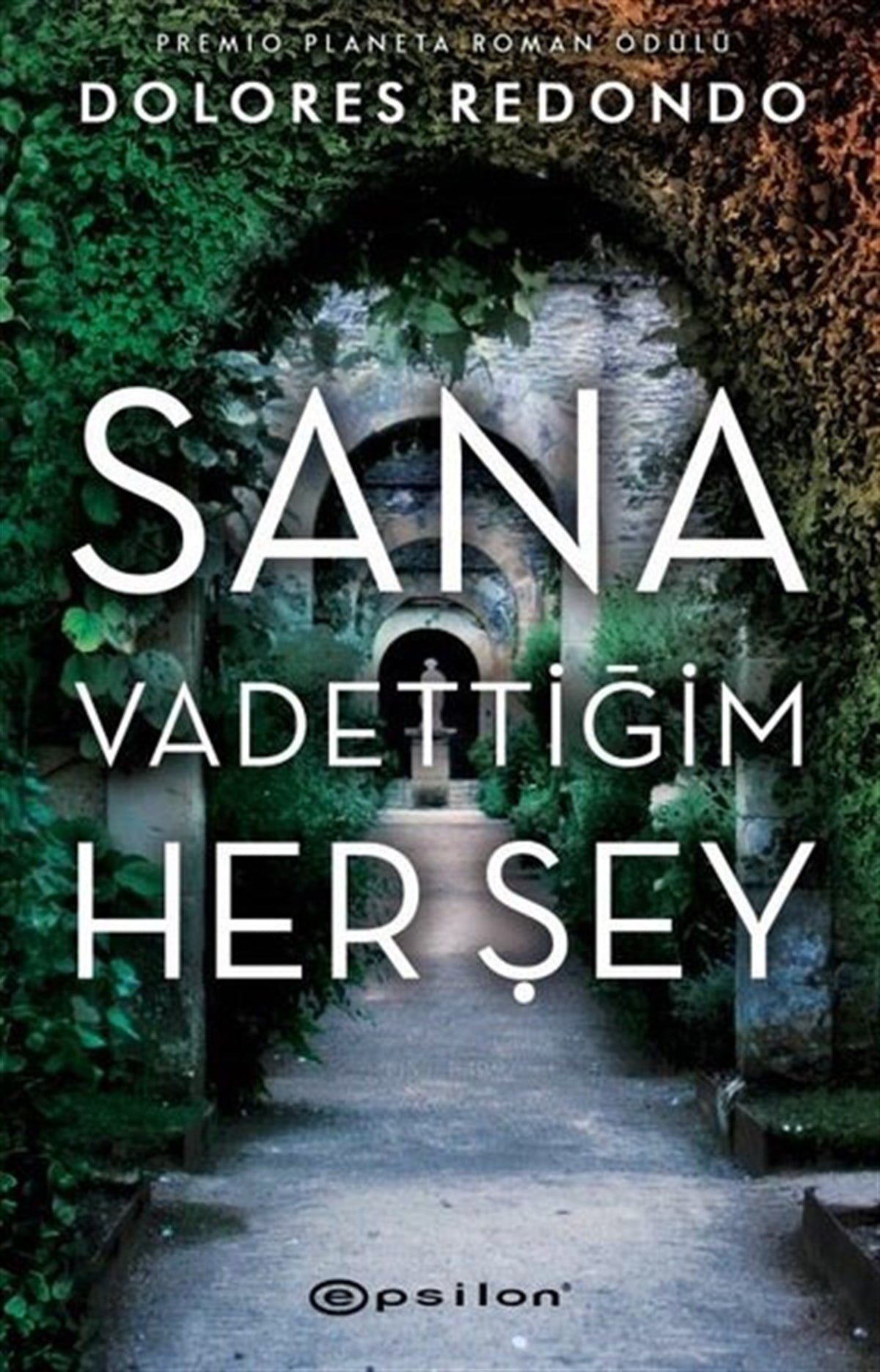 Dolores RedondoPolisiye Romanlar & Cinayet RomanlarıSana Vadettiğim Her Şey