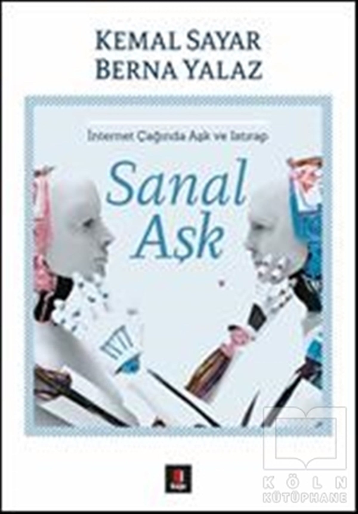 Kemal SayarBaşvuru KitaplarıSanal Aşk