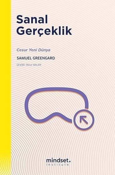 Samuel GreengardPopüler Bilim KitaplarıSanal Gerçeklik - Cesur Yeni Dünya