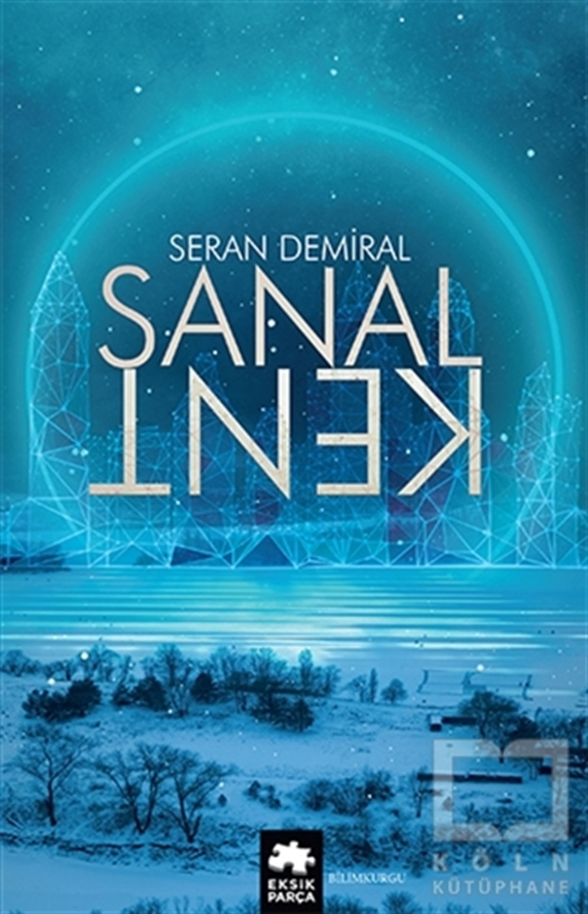 Seran DemiralBilimkurgu KitaplarıSanal Kent