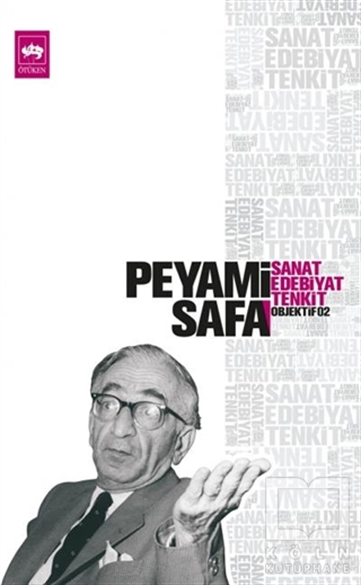 Peyami SafaEleştiri, İnceleme, KuramSanat Edebiyat Tenkit