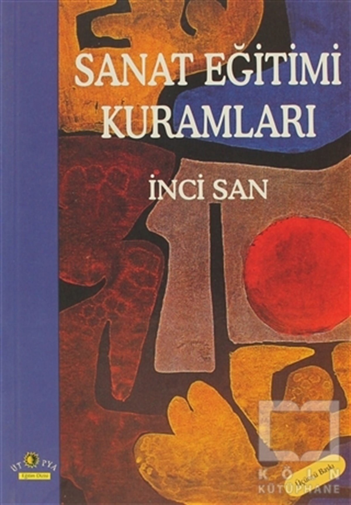 İnci SanDiğerSanat Eğitimi Kuramları