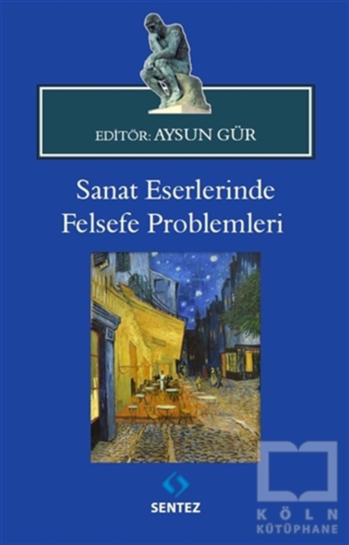 Aysun GürDiğerSanat Eserlerinde Felsefe Problemleri