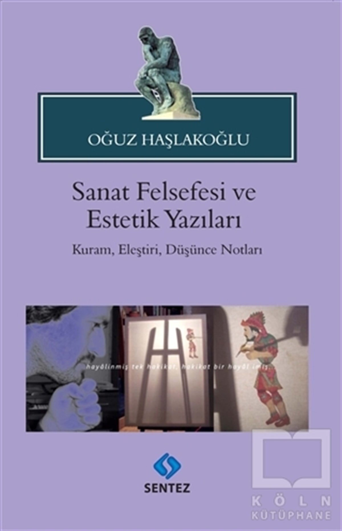 Oğuz HaşlakoğluDiğerSanat Felsefi ve Estetik Yazıları