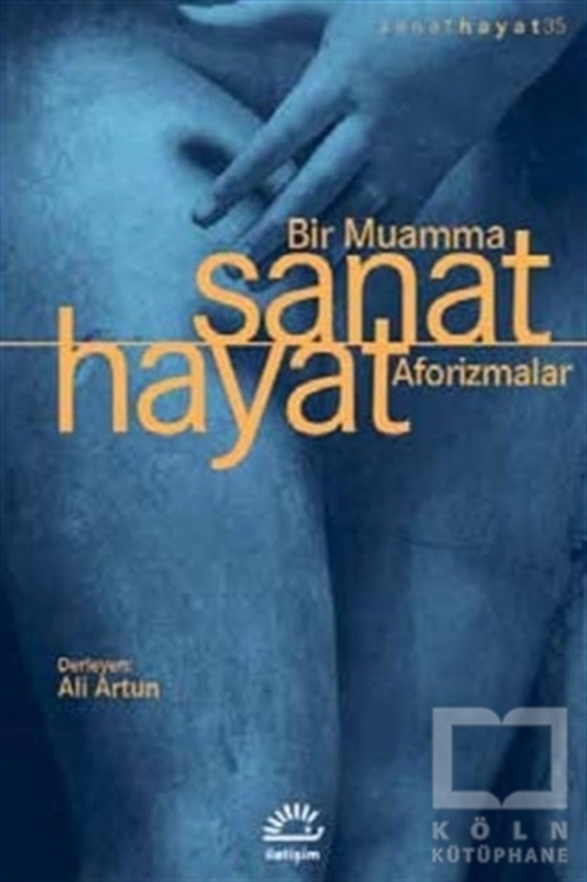 KolektifKuramSanat Hayat Bir Muamma Aforizmalar