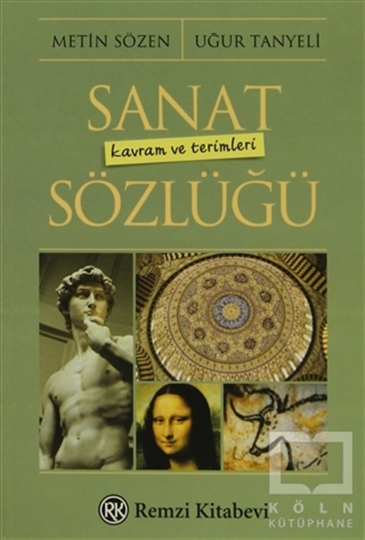 Metin SözenReferans - Kaynak KitapSanat Kavram ve Terimleri Sözlüğü