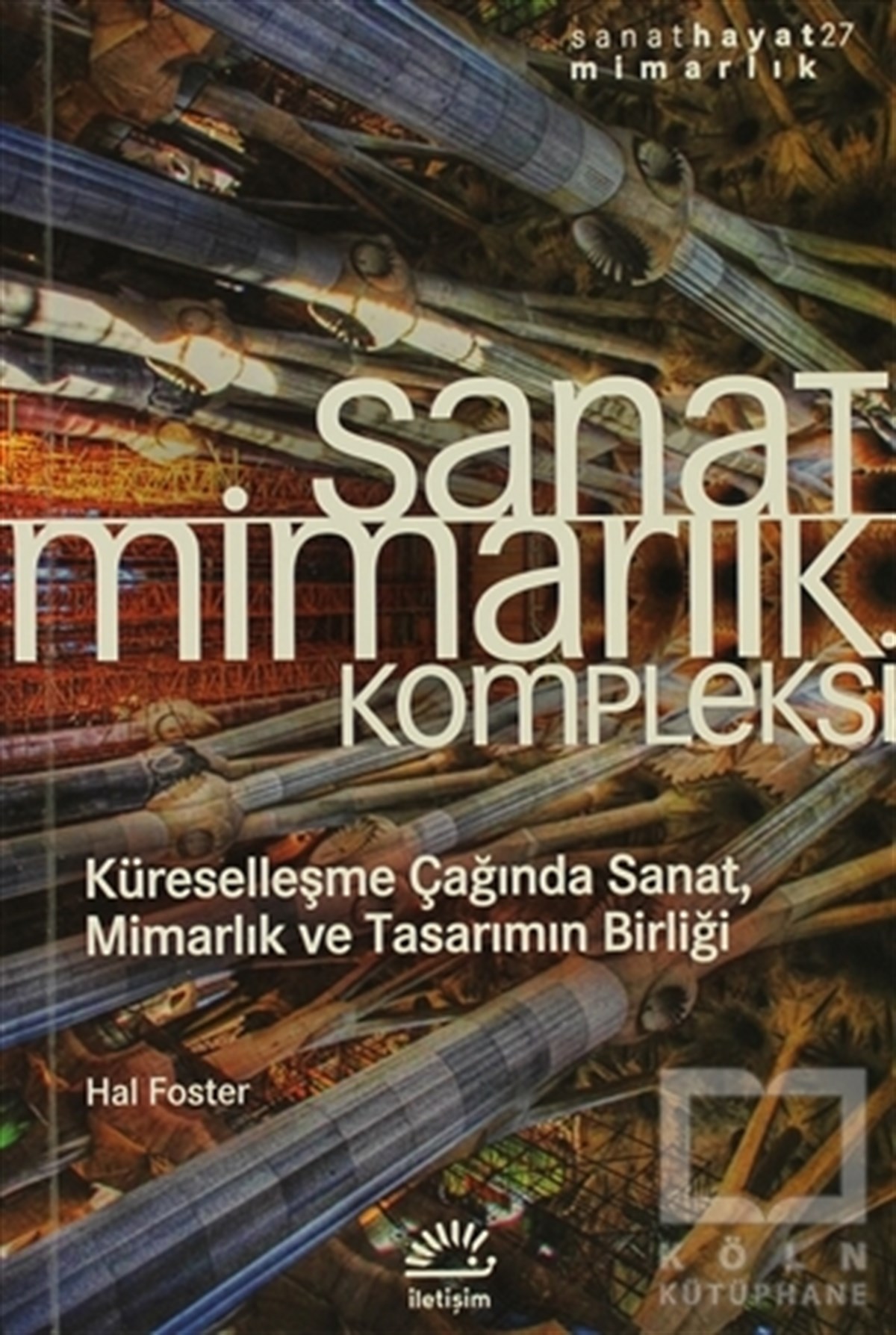 Hal FosterSanat TarihiSanat Mimarlık Kompleksi