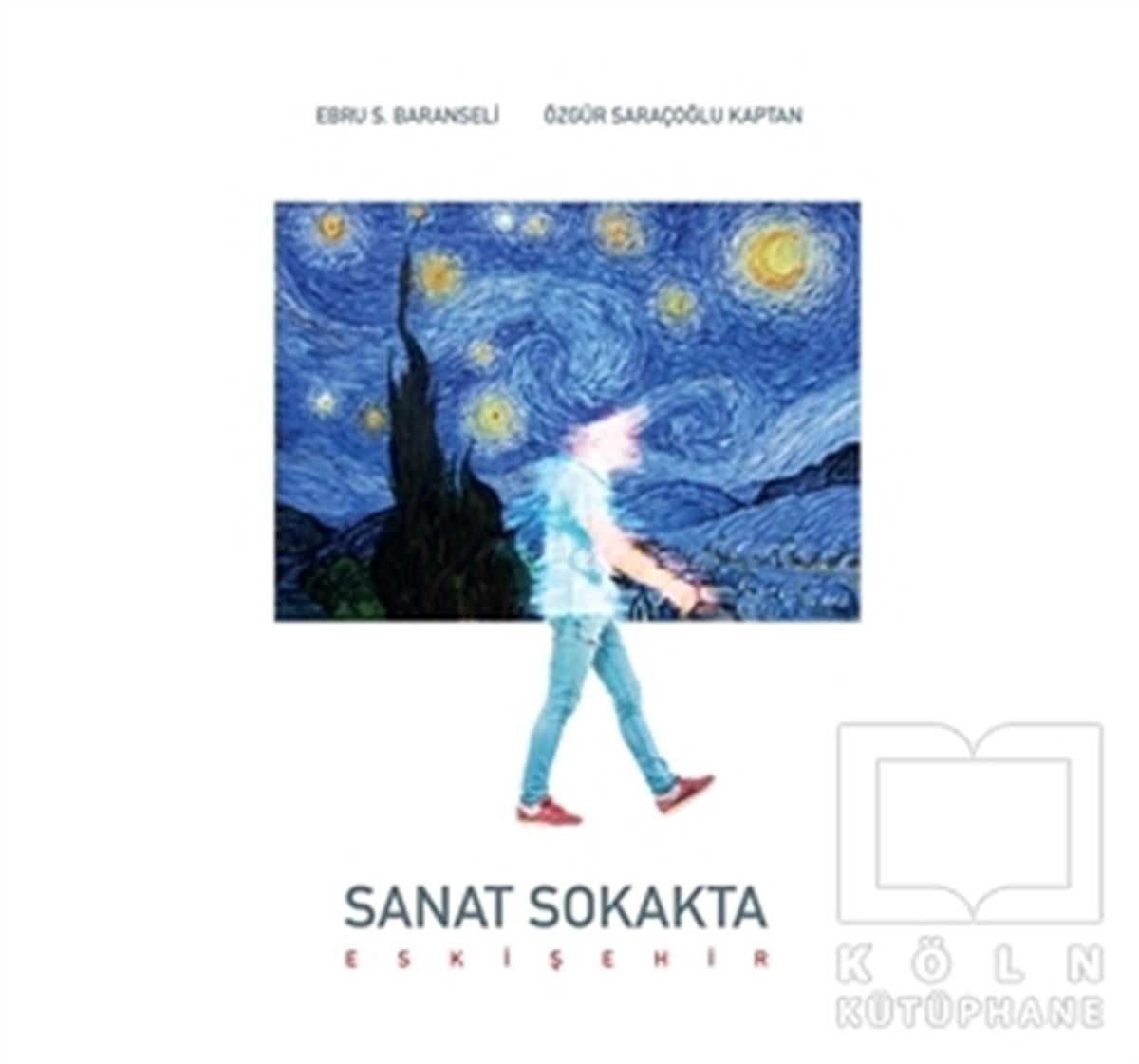 Ebru S. BaranseliDiğerSanat Sokakta Eskişehir