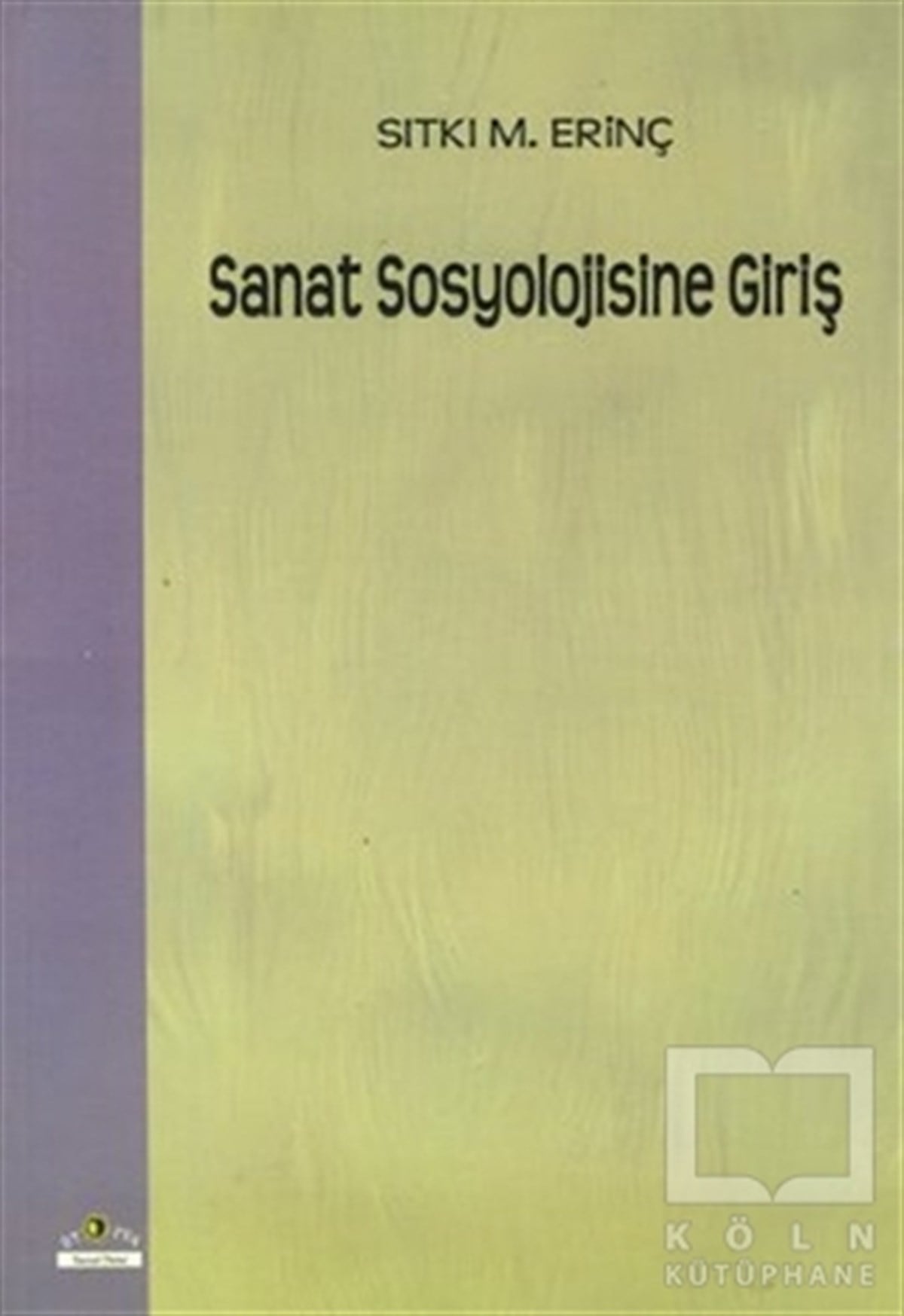 Sıtkı M. ErinçSanat TarihiSanat Sosyolojisine Giriş