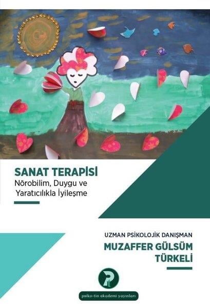KolektifPsikoloji KitaplarıSanat Terapisi: Nörobilim Duygu ve Yaratıcılıkla İyileşme