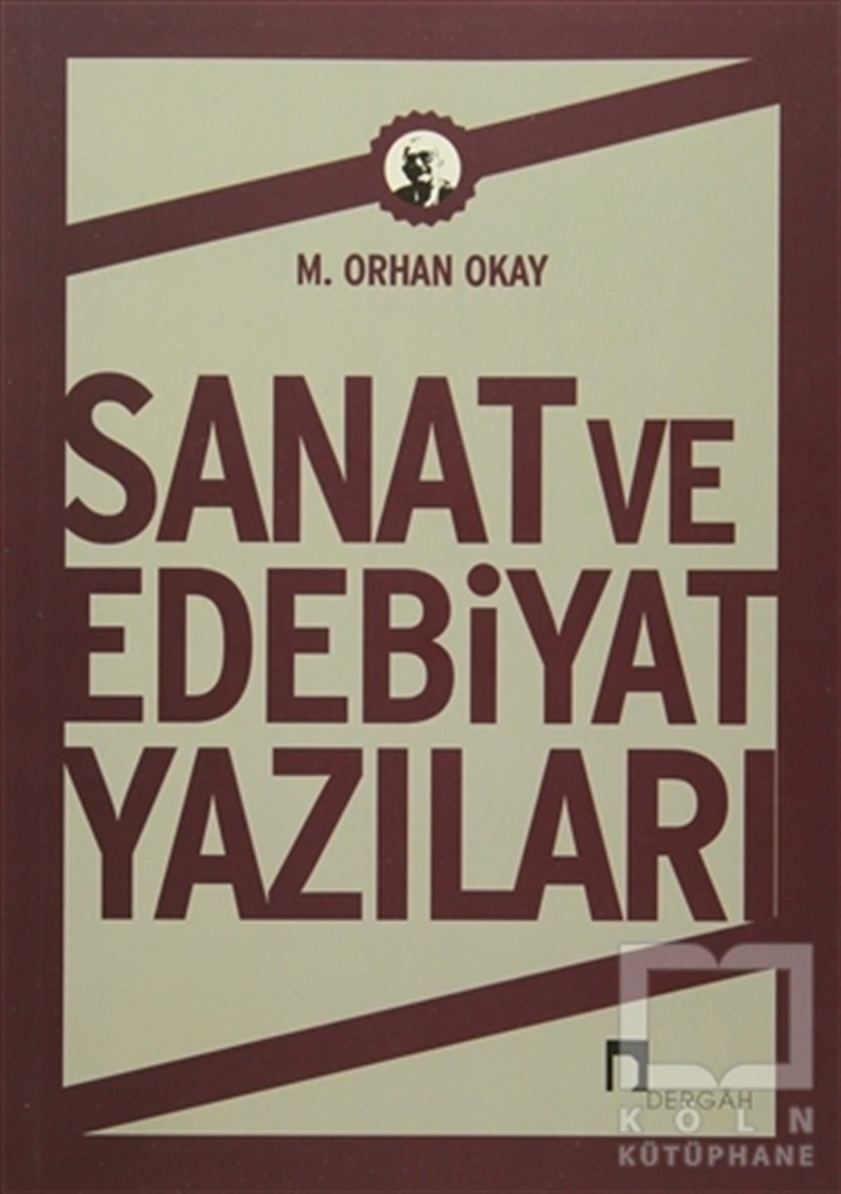 M. Orhan OkayEleştiri, İnceleme, KuramSanat ve Edebiyat Yazıları