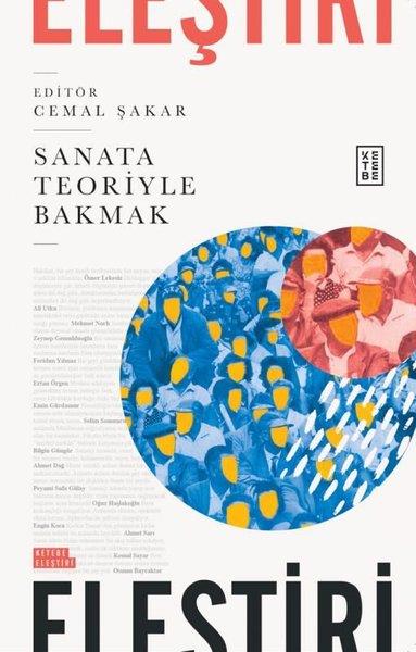 KolektifEleştiri & Kuram & İnceleme KitaplarıSanata Teoriyle Bakmak