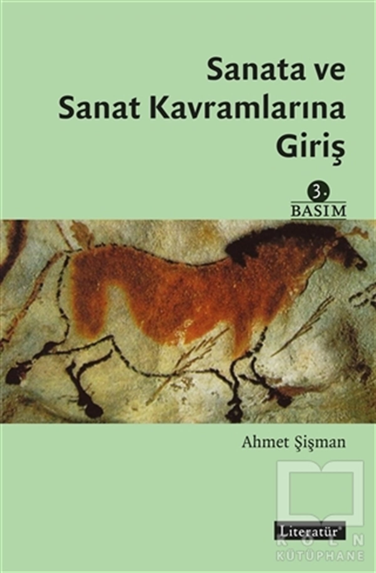 Ahmet ŞişmanSanat Tarihi KitaplarıSanata ve Sanat Kavramlarına Giriş