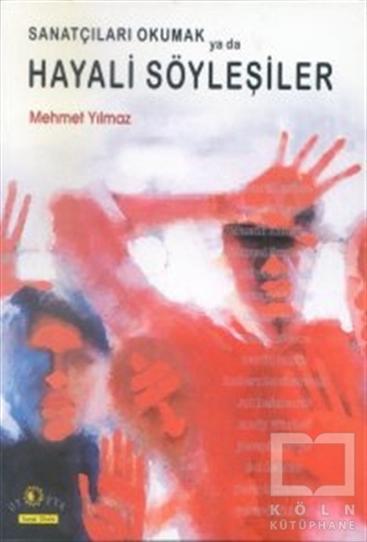 Mehmet YılmazResimSanatçıları Okumak ya da Hayali Söyleşiler