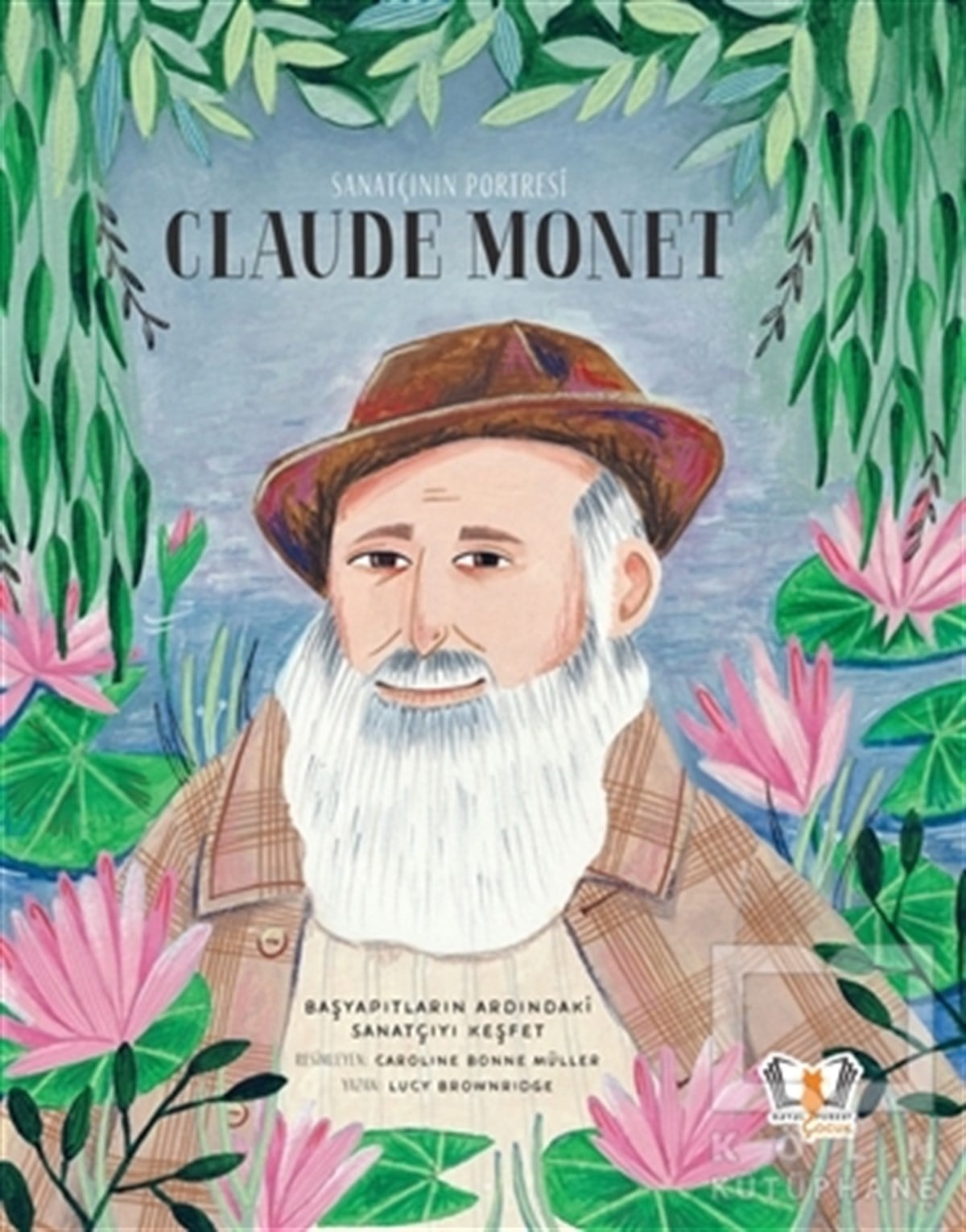 Lucy BrownridgeReferans Çocuk KitaplarıSanatçının Portresi: Claude Monet
