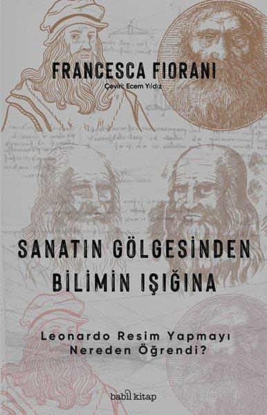 Francesca FioraniSanat Kuramı KitaplarıSanatın Gölgesinden Bilimin Işığına - Leonardo Resim Yapmayı Nereden Öğrendi?