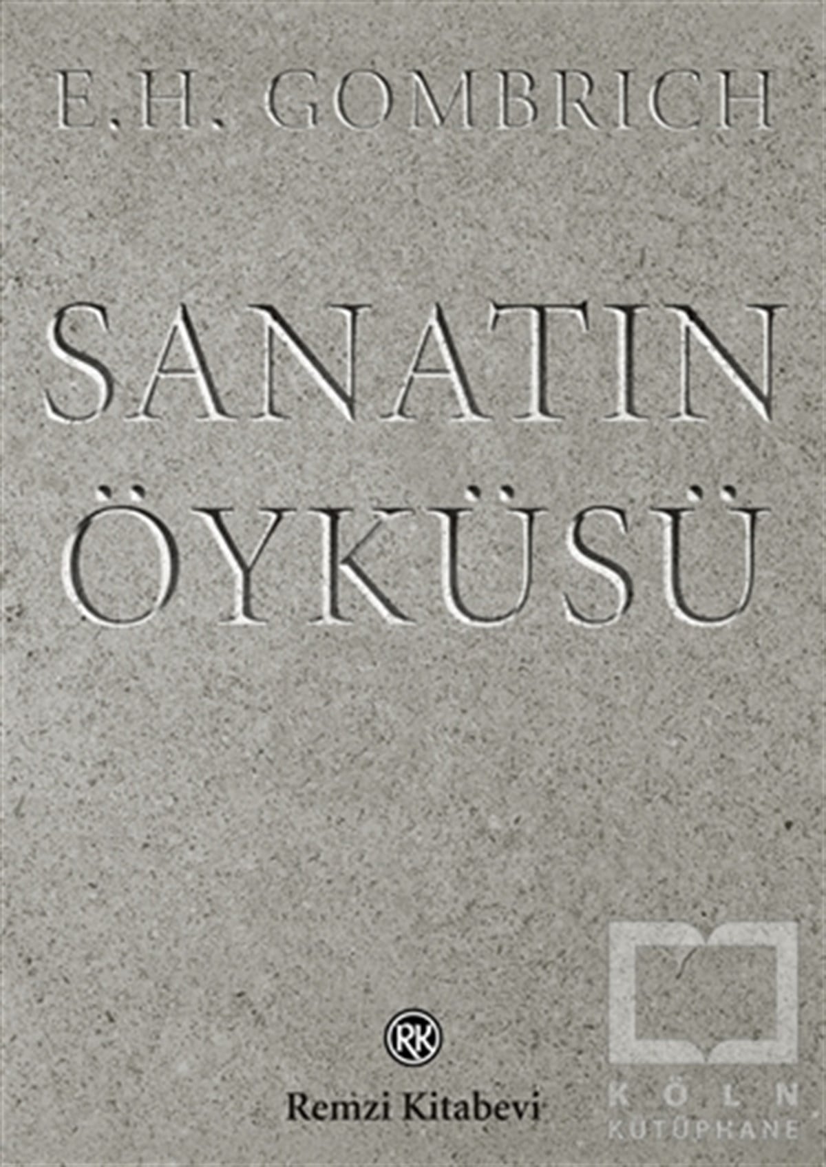 E. H. GombrichKuramSanatın Öyküsü