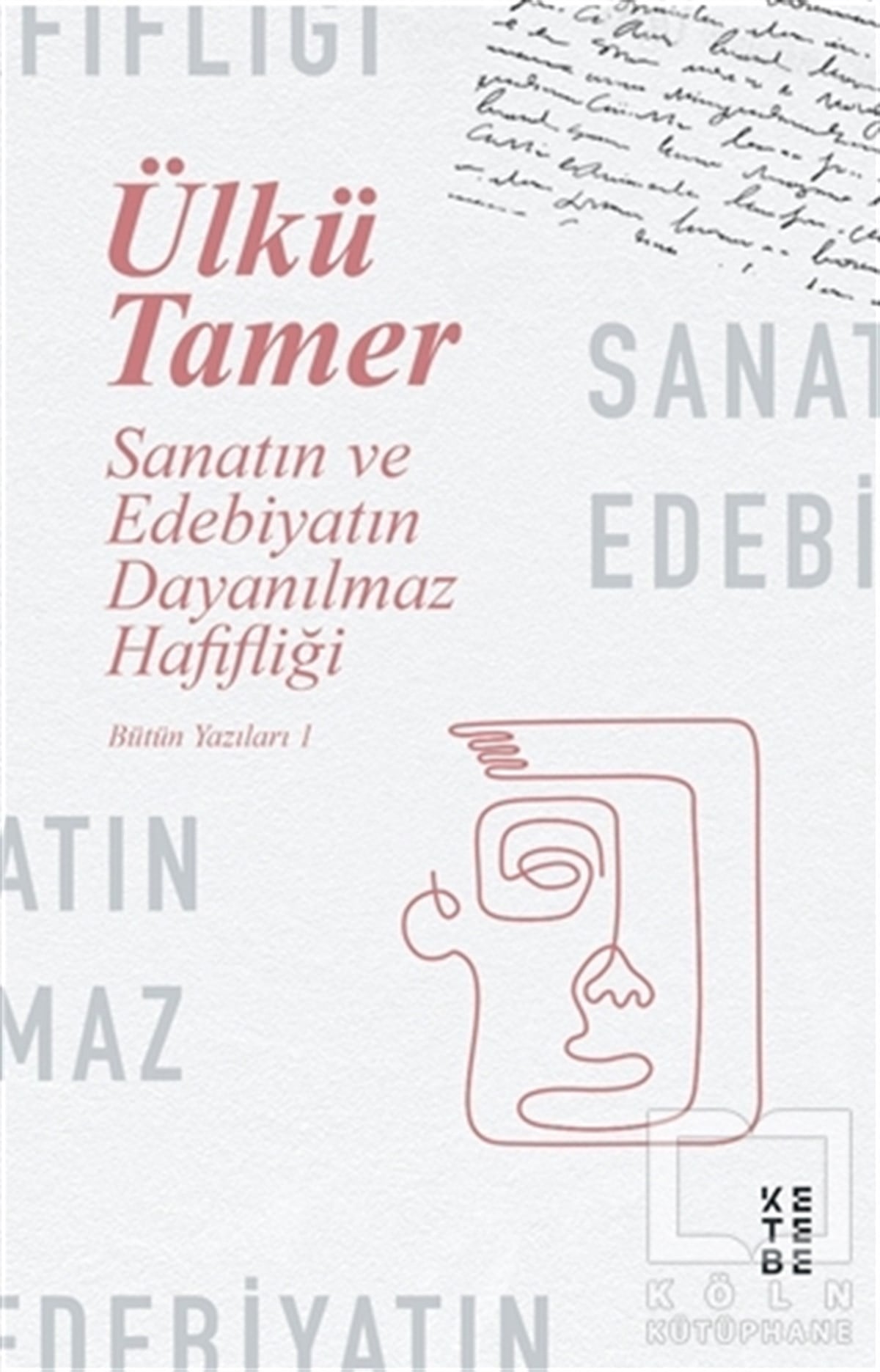 Ülkü TamerDeneme KitaplarıSanatın ve Edebiyatın Dayanılmaz Hafifliği