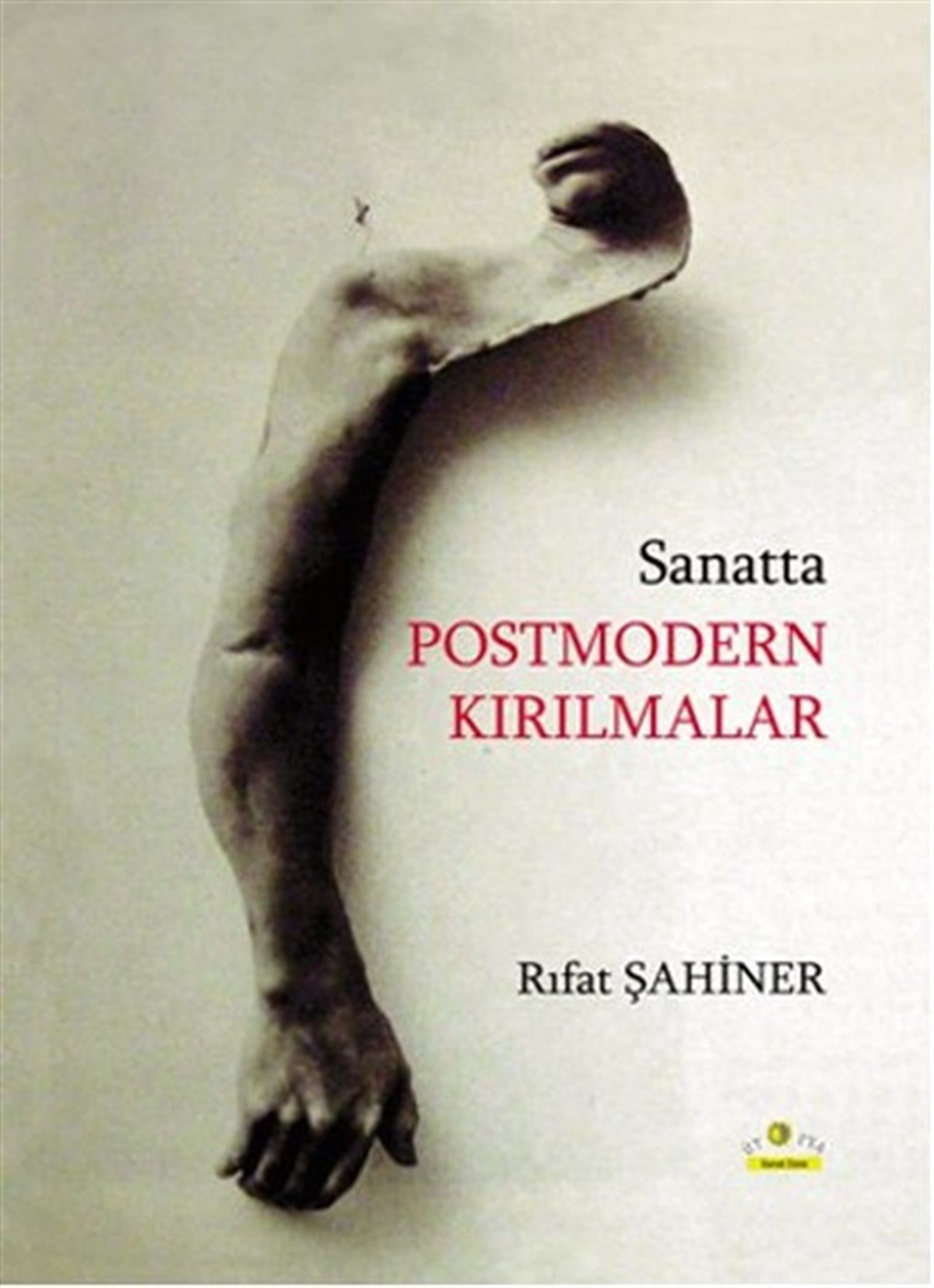 Rıfat ŞahinerSanat Kuramı KitaplarıSanatta Postmodern Kırılmalar
