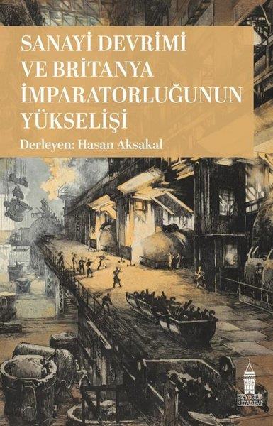 KolektifDünya TarihiSanayi Devrimi ve Britanya İmparatorluğu'nun Yükselişi