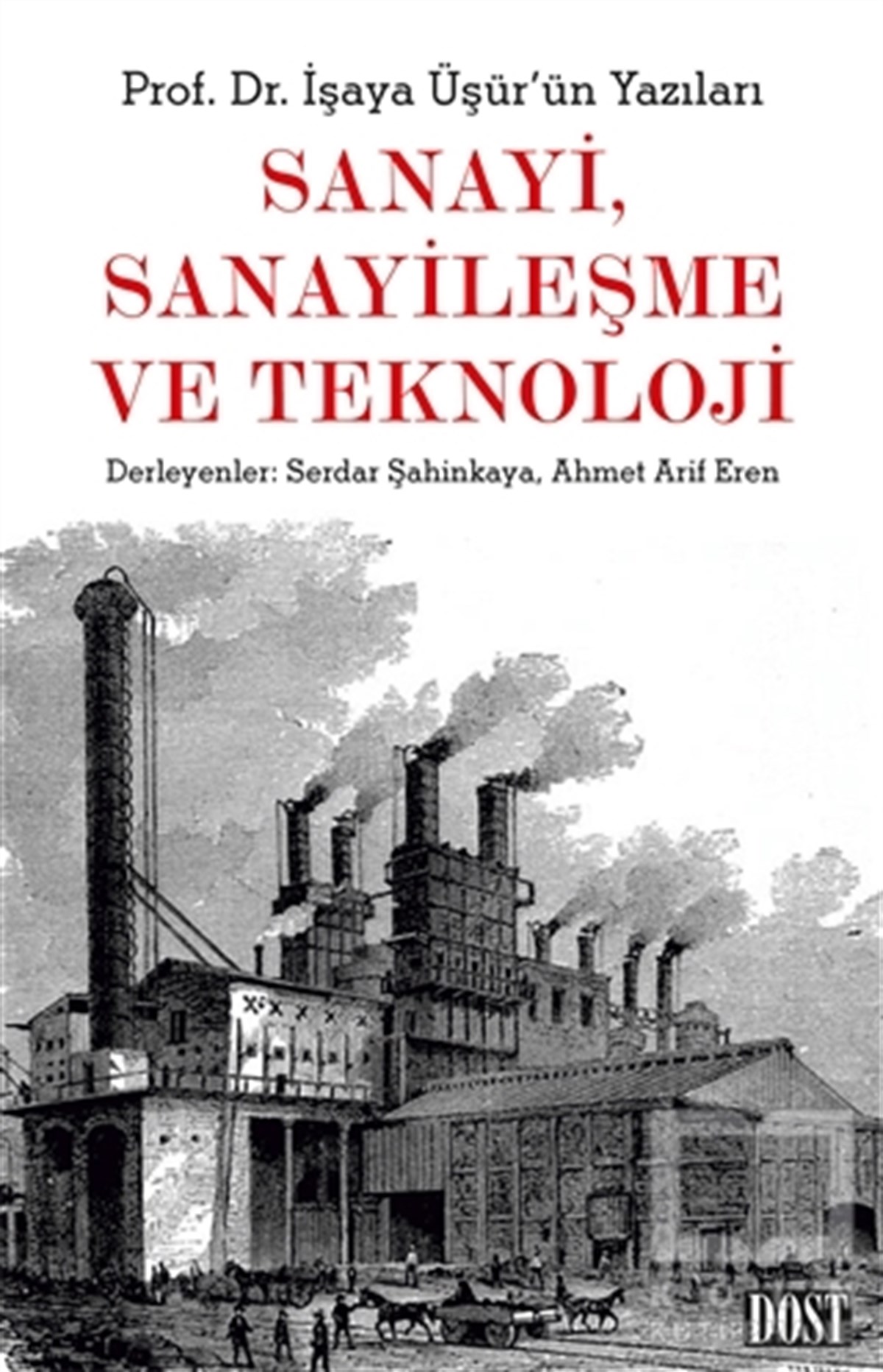 İşaya ÜşürDiğerSanayi, Sanayileşme ve Teknoloji