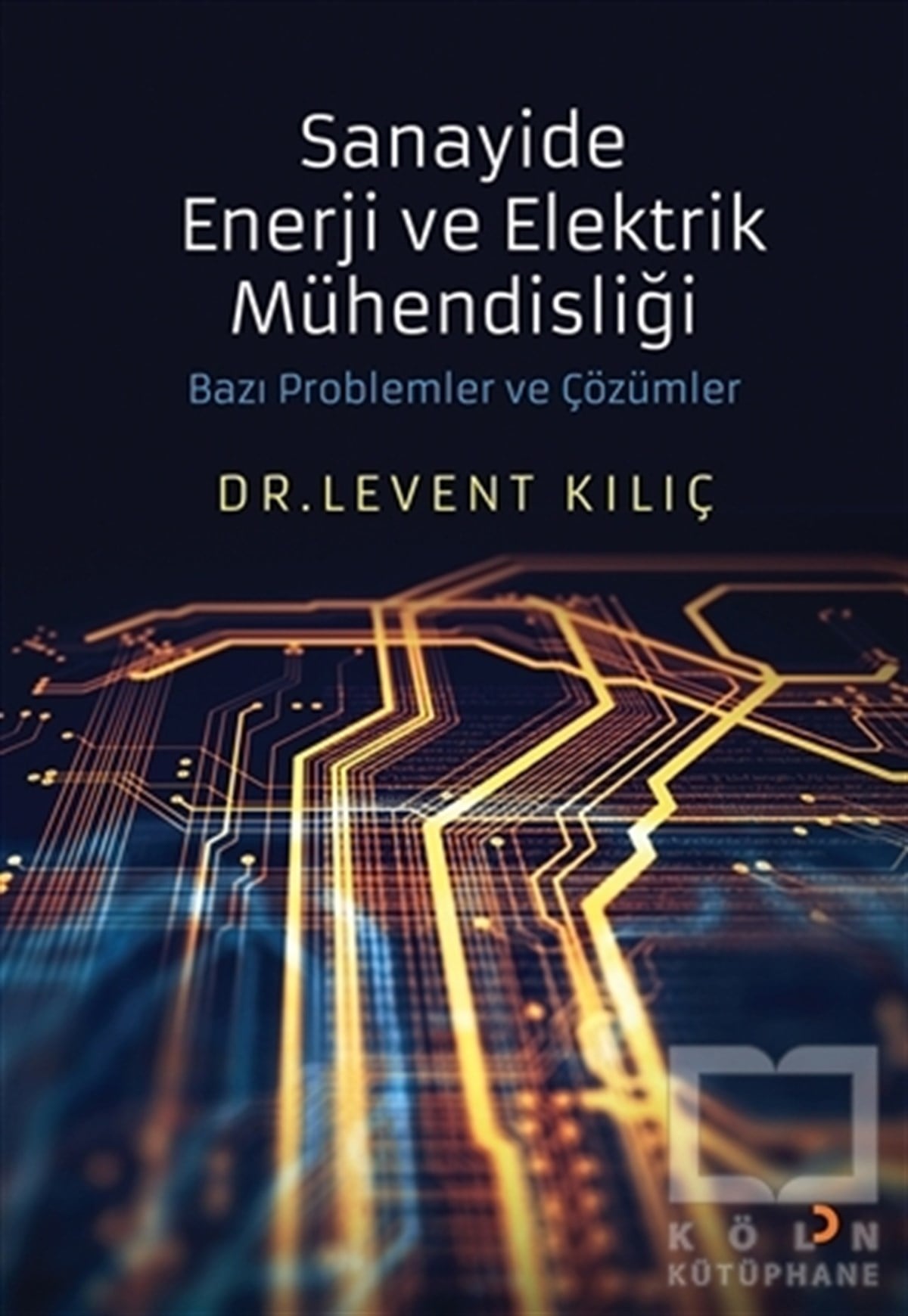 Levent KılıçDiğerSanayide Enerji ve Elektrik Mühendisliği