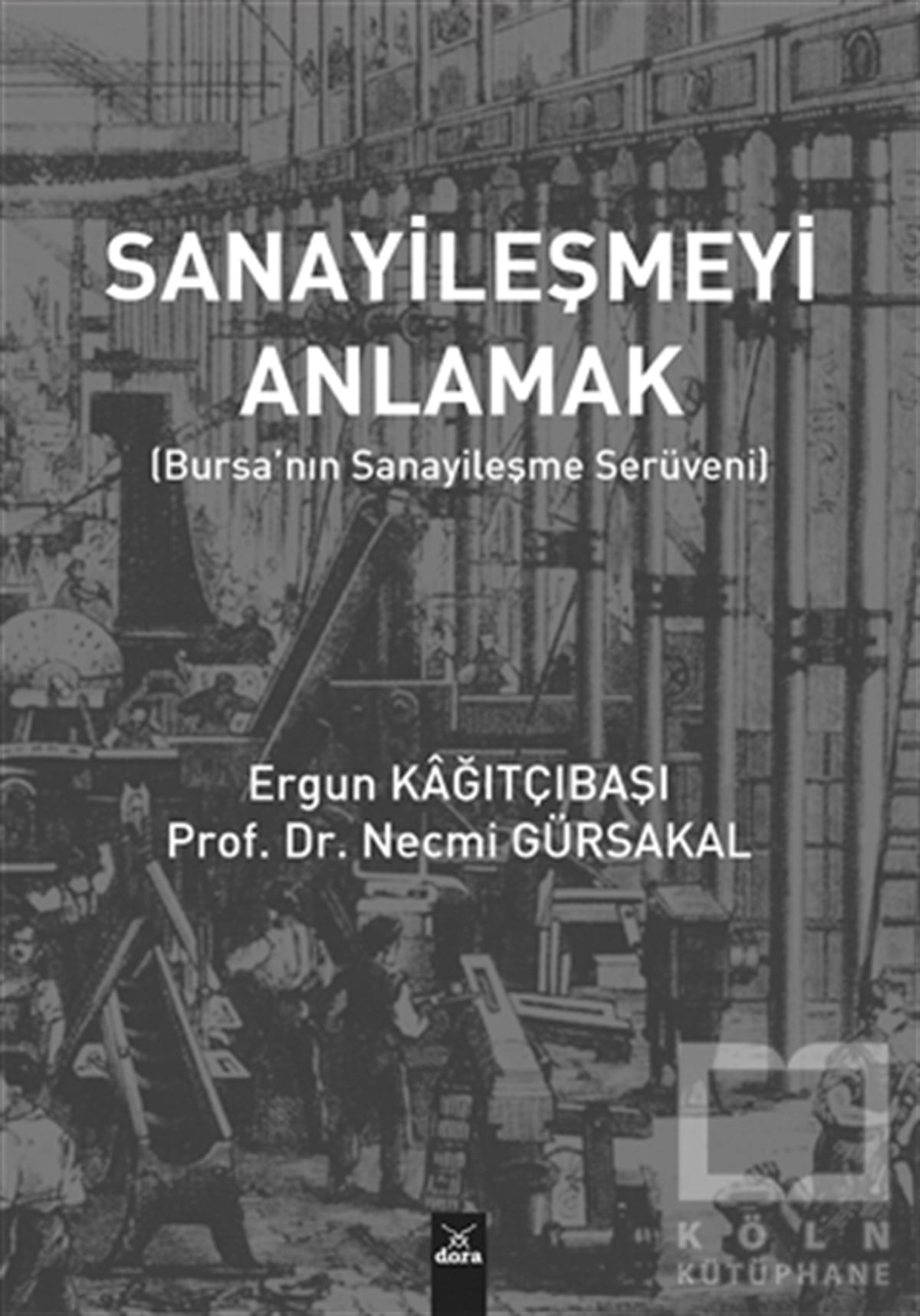 Necmi GürsakalDiğerSanayileşmeyi Anlamak
