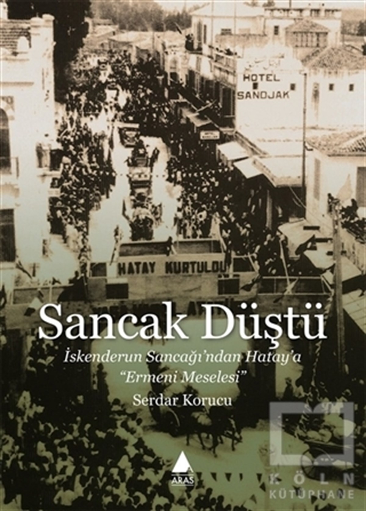 Serdar KorucuAraştırma - İncelemeSancak Düştü